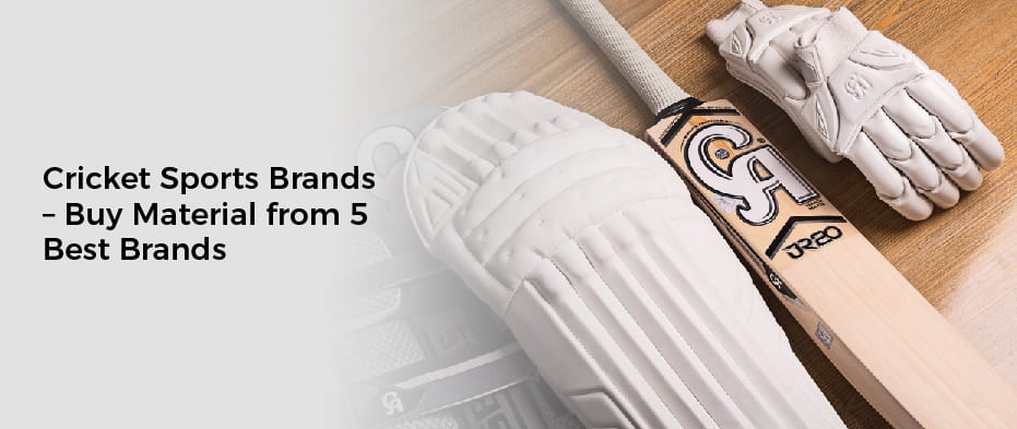 Cricket Sports Brands – Buy Material from 5 Best Brands