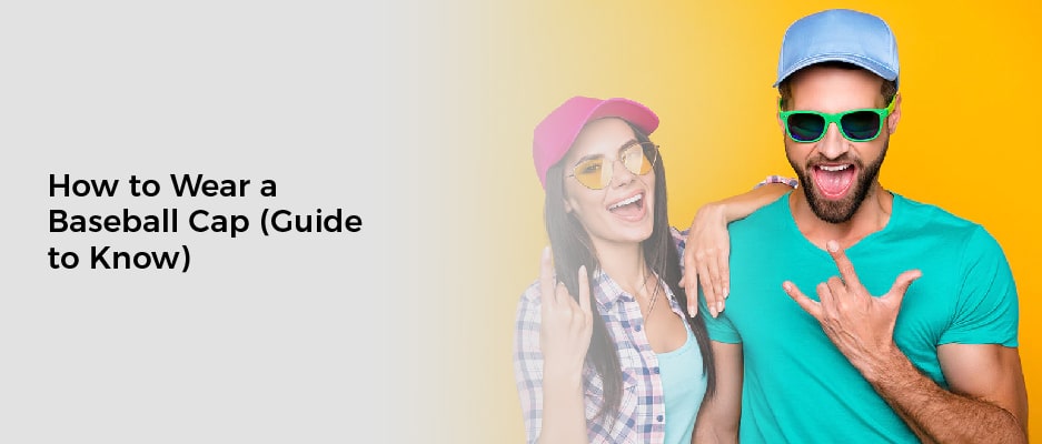 How to Wear a Baseball Cap(Guide to Know)