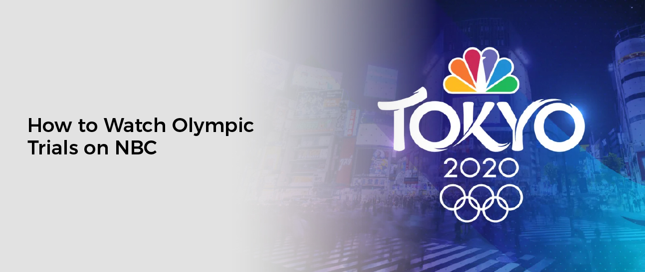 How to Watch Olympic Trials on NBC