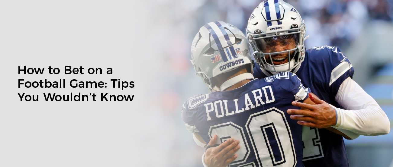How to Bet on a Football Game: Tips You Wouldn’t Know